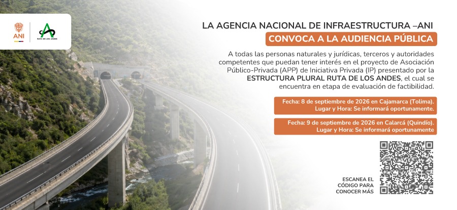 LA AGENCIA NACIONAL DE INFRAESTRUCTURA –ANI CONVOCA A AUDIENCIA PÚBLICA LA AGENCIA NACIONAL DE INFRAESTRUCTURA –ANI CONVOCA A AUDIENCIA PÚBLICA