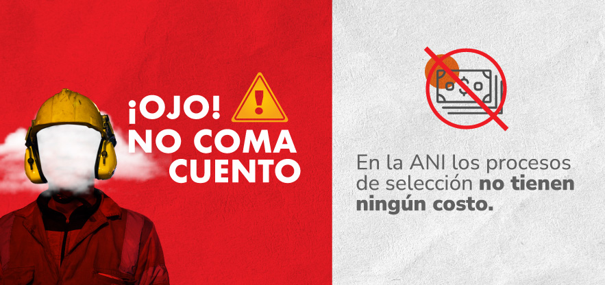No coma cuento: en la ANI los procesos de selección no tienen ningún costo  
