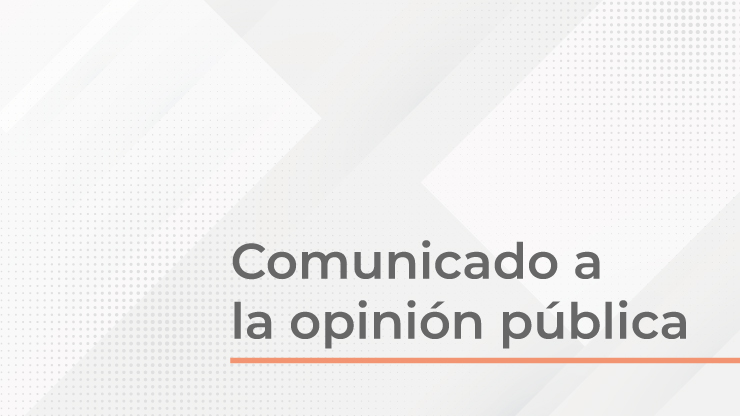 Comunicado a la opinión pública Comunicado a la opinión pública