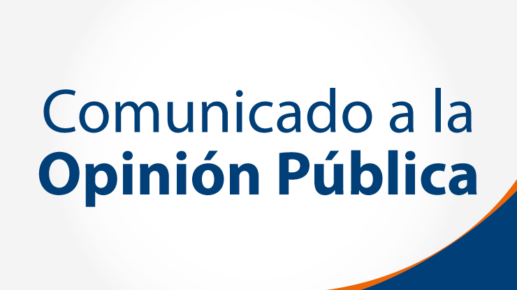 Comunicado a la Opinión Pública Comunicado a la Opinión Pública