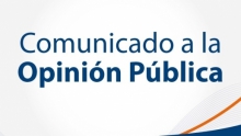 COMUNICADO A LA OPINIÓN PÚBLICA COMUNICADO A LA OPINIÓN PÚBLICA